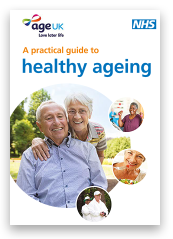 Age UK A Practical Guide to Healthy Ageing